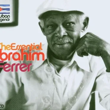 The Essential Ibrahim Ferrer
