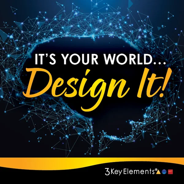 It's Your World... Design it