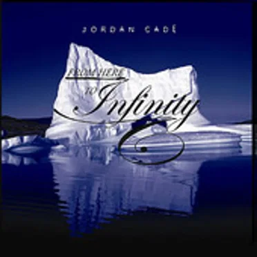 From Here to Infinity by Jordan Cade - album cover