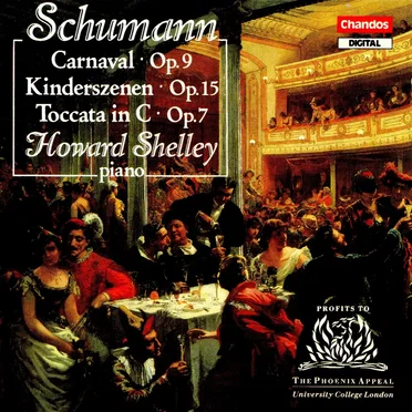 Carnaval, op. 9 / Kinderszenen, op. 15 / Toccata in C, op. 7