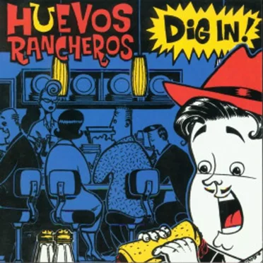 Dig In! by Huevos Rancheros - album cover