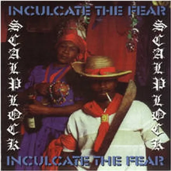 Inculcate The Fear