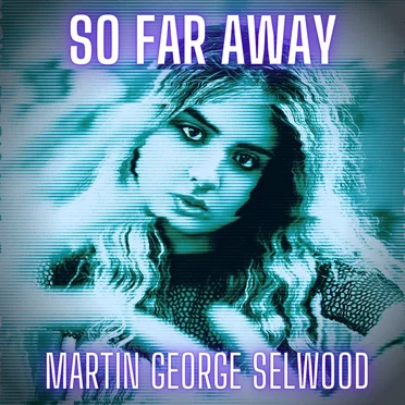 So Far Away by Martin George Selwood - album cover