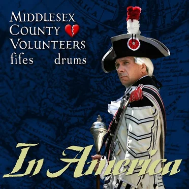 In America by Middlesex County Volunteers Fifes & Drums - album cover