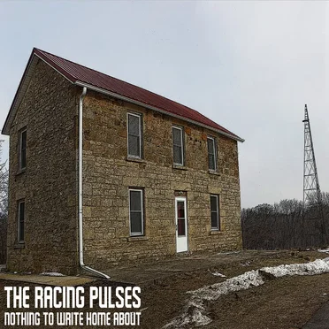 Nothing to Write Home About by The Racing Pulses - album cover