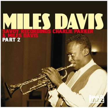 Savoy Recordings Charlie Parker & Miles Davis, Part 2