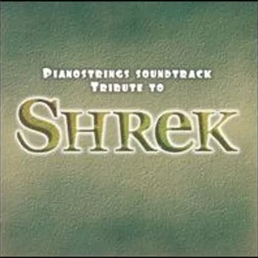Pianostrings Soundtrack Tribute to Shrek by Tom Bartsch - album cover