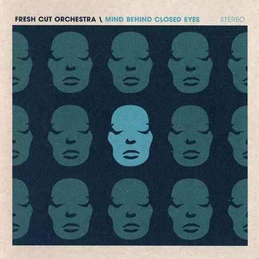 Mind Behind Closed Eyes by Fresh Cut Orchestra - album cover