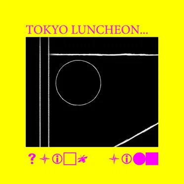 Tokyo Luncheon