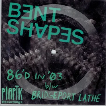 86'd in '03 by Bent Shapes - album cover