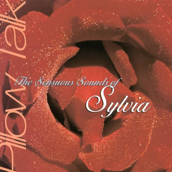 Pillow Talk: Sensuous Sounds of Sylvia