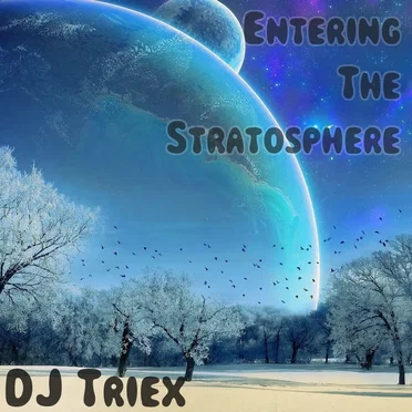 Entering the Stratosphere by DJ Triex - album cover