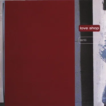 Anti by Love Shop - album cover