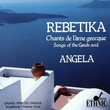 Rebetika - Chants De L'Âme Grecque - Songs Of The Greek Soul by Angéla - album cover