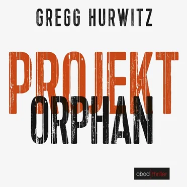Projekt Orphan by Gregg Hurwitz - album cover