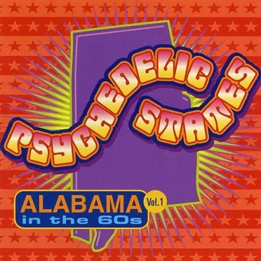 Psychedelic States: Alabama in the 60s, Vol. 1 by Various Artists - album cover