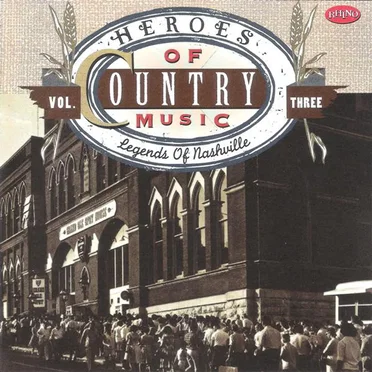 Heroes of Country Music, Vol. Three (Legends of Nashville) by Various Artists - album cover
