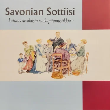 SAVONIAN SOTTIISI Kattaus savolaista ruokapitomusiikkia