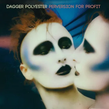 Perversion for Profit by Dagger Polyester - album cover
