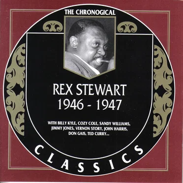 The Chronological Classics: Rex Stewart 1946-1947