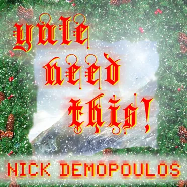 Yule Need This by Nick Demopoulos - album cover