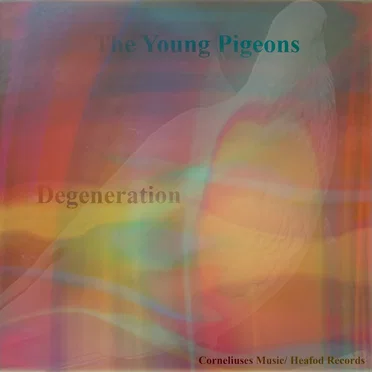 Degeneration by The Young Pigeons - album cover