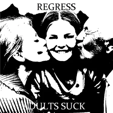 Adults Suck by Regress - album cover