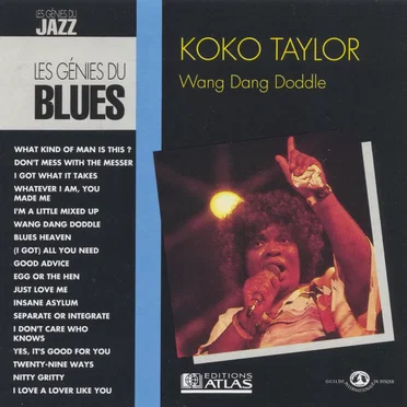 The Blues Collection: Koko Taylor, Wang Dang Doodle