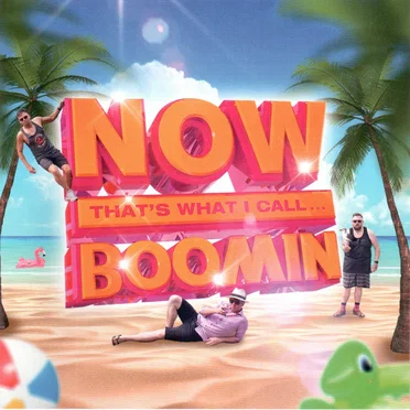 Now That's What I Call Boomin