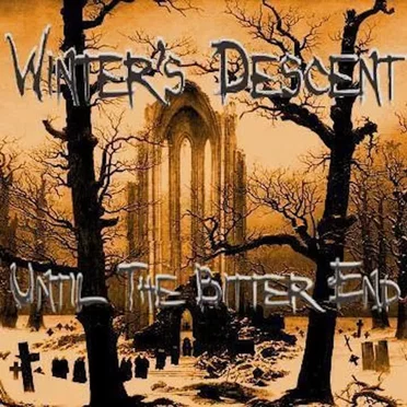 Until the Bitter End by Winter’s Descent - album cover