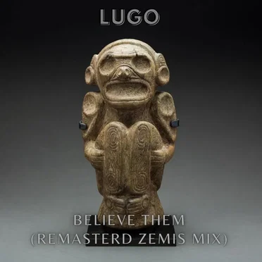 Believe Them (remastered Zemis mix)