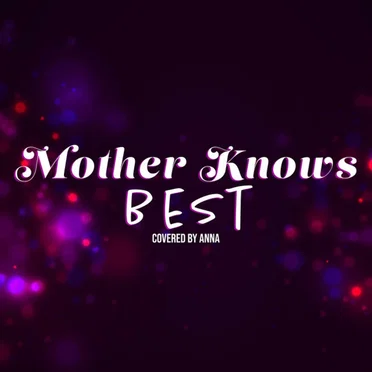 Mother Knows Best