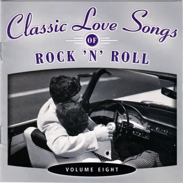 Classic Love Songs of Rock ’n’ Roll • Volume Eight by Various Artists - album cover
