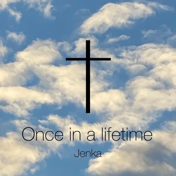 Once in a Lifetime