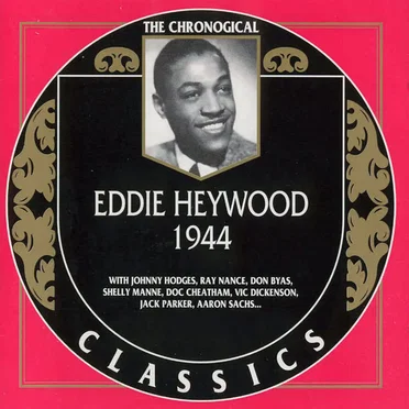 The Chronological Classics: Eddie Heywood 1944