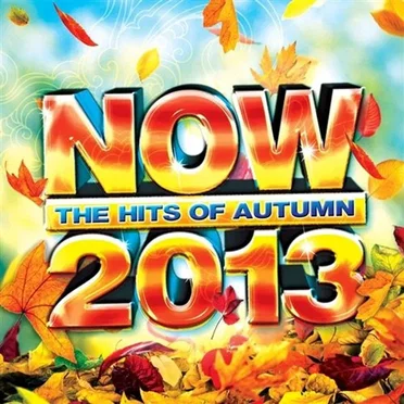 Now: The Hits of Autumn 2013 by Various Artists - album cover