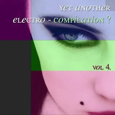 Yet Another Electro Compilation, Vol. 4 by Various Artists - album cover