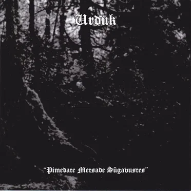 Pimedate metsade sügavustes by Urduk - album cover