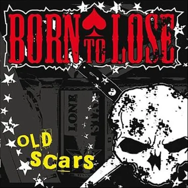 Old Scars by Born to Lose - album cover