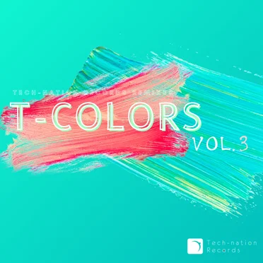 T-Colors vol.3 (Tech-Nation Records Remixes)