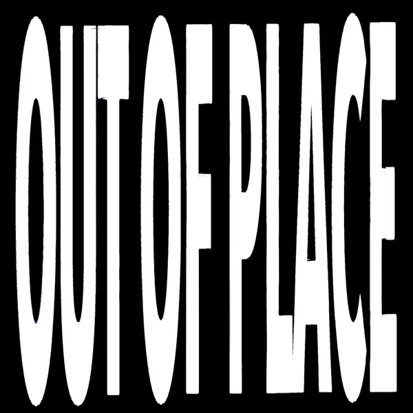 out of place