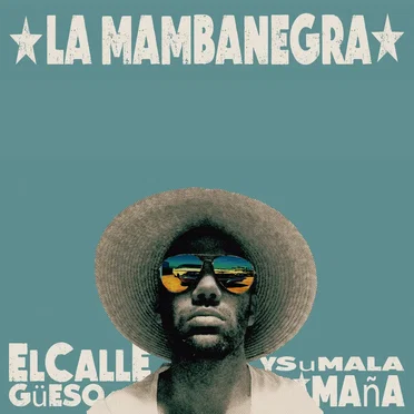 El Callegüeso y su Malamaña