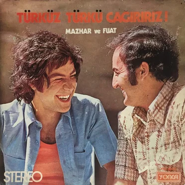 Türküz Türkü Çağırırız! by Mazhar ve Fuat - album cover