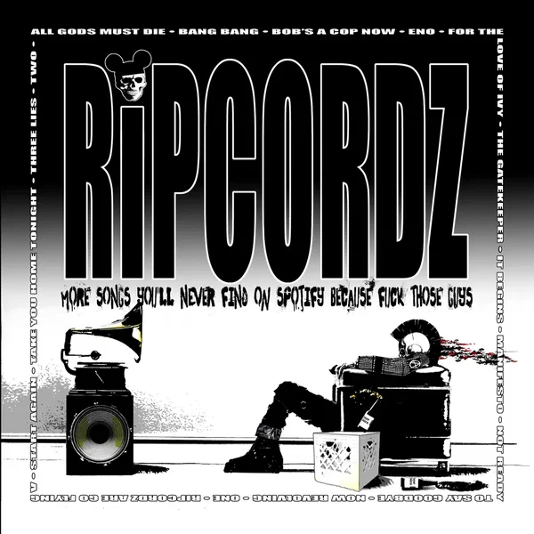 More Songs You’ll Never Find on Spotify Because Fuck Those Guys