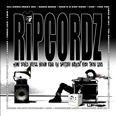 More Songs You’ll Never Find on Spotify Because Fuck Those Guys