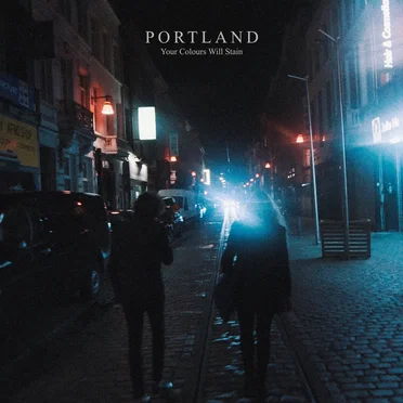 Your Colours Will Stain by Portland - album cover