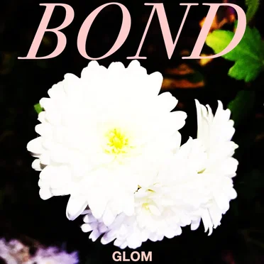 Bond by Glom - album cover