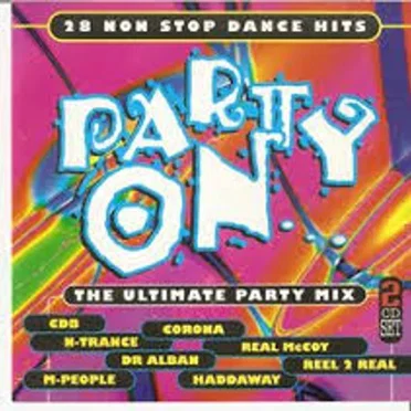 Party On… The Ultimate Party Mix by Various Artists - album cover