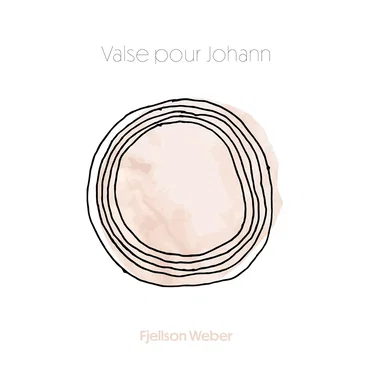 Valse pour Johann by Fjellson Weber - album cover