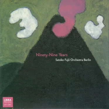 Ninety-Nine Years by Satoko Fujii Orchestra Berlin - album cover
